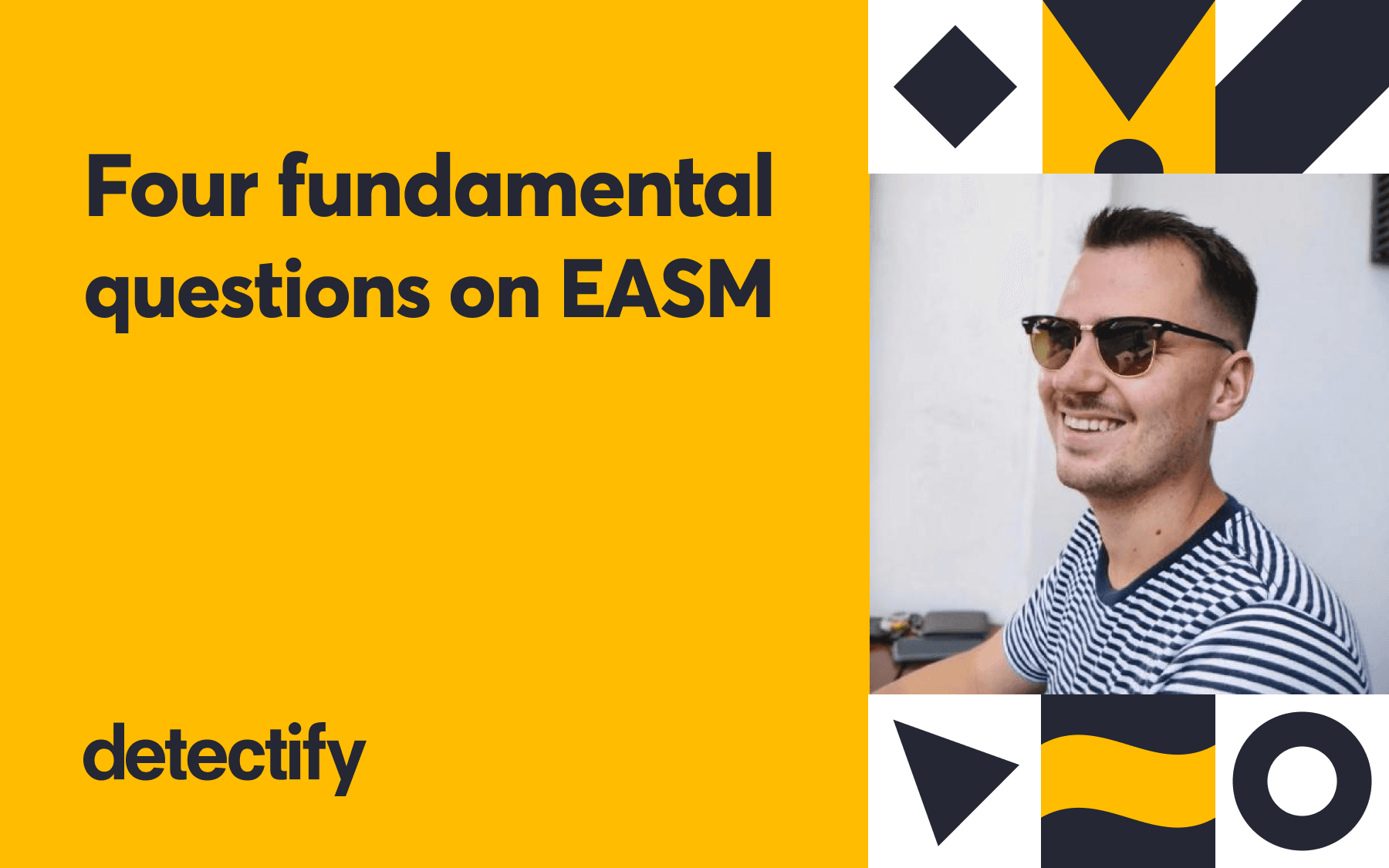 4 fundamental questions on EASM