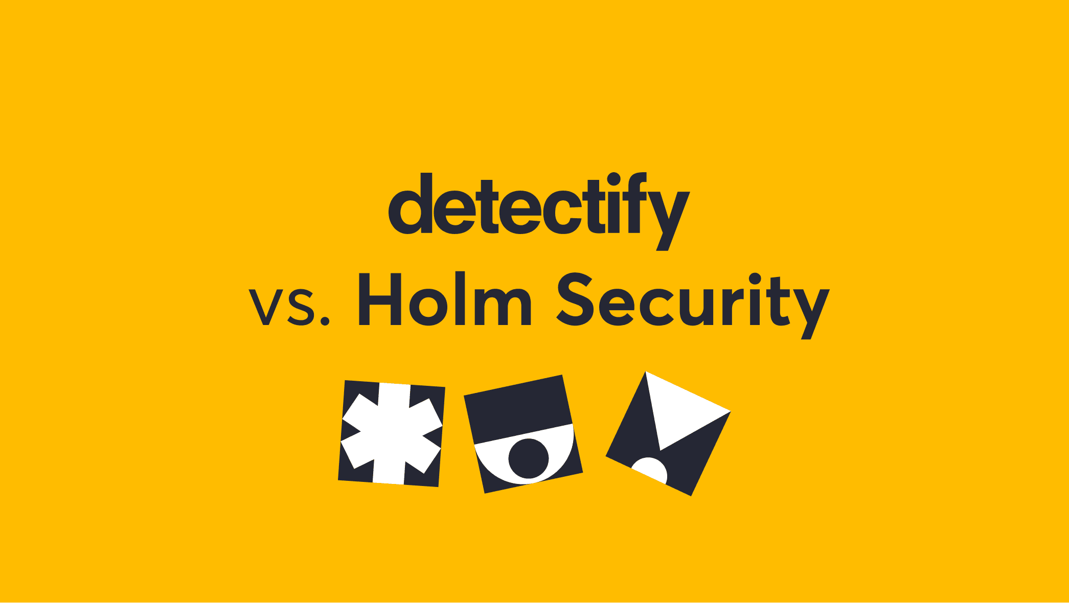 Product comparison: Detectify vs. Holm Security